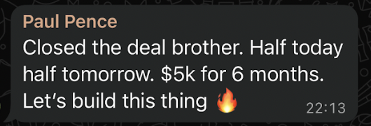 Paul Pence, closed the deal, $5k for 6 months